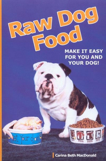 Raw Dog Food: Make It Easy For You And Your Dog